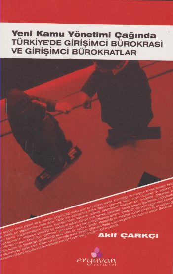 Türkiyede Girişimci Bürokrasi ve Girişimci Bürokratlar