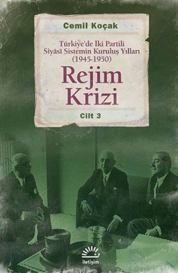 Türkiyede İki Partili Siyasi Sistemin Kuruluş Yılları (1945 -1950) Cil