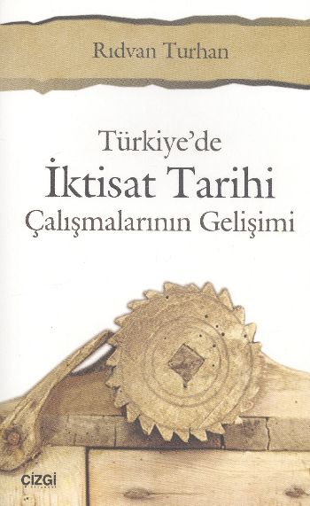Türkiyede İktisat Tarihi Çalışmalarının Gelişimi