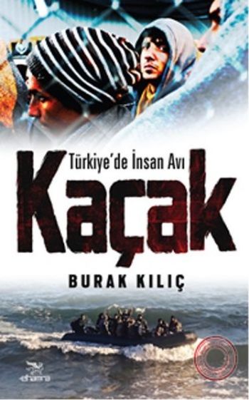 Türkiyede İnsan Avı-Kaçak