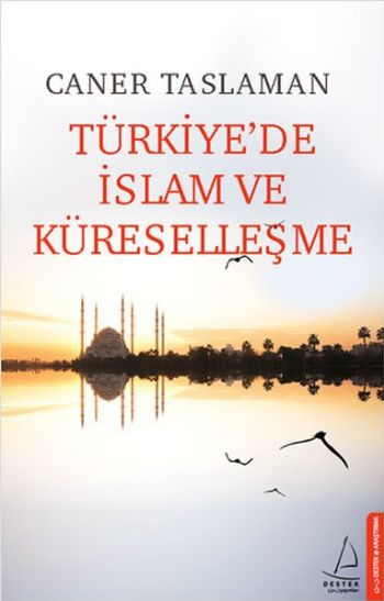 Türkiye'de İslam ve Küreselleşme Caner Taslaman