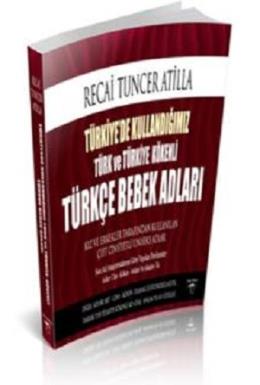 Türkiye'de Kullandığımız Türk ve Türkiye Kökenli Türkçe Bebek Adları