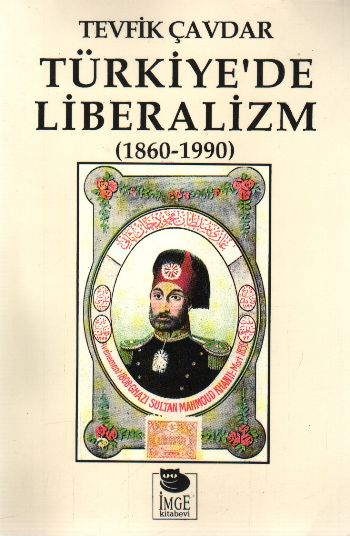 Türkiyede Liberalizm (1860-1990) %17 indirimli Tevfik Çavdar