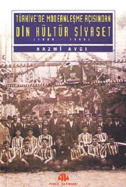 Türkiyede Modernleşme Açısından Din-Kültür-Siyase %17 indirimli Nazmi 