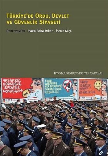 Türkiyede Ordu,Devlet ve Güvenlik Siyaseti %17 indirimli E.B.Paker-İ.A