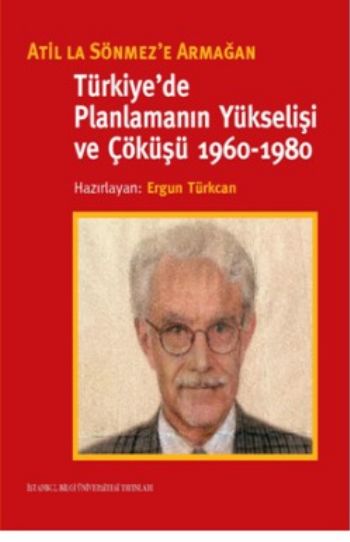Türkiye'de Planlamanın Yükselişi ve Çöküşü (1960-1980)