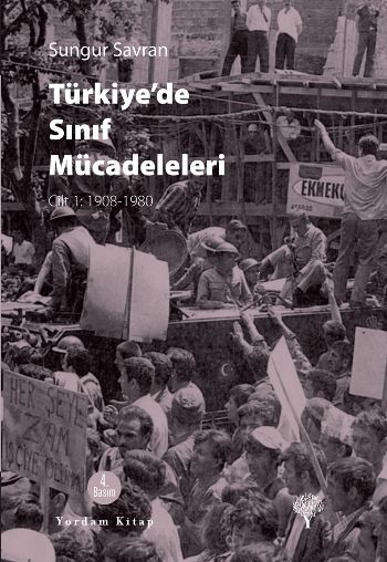 Türkiyede Sınıf Mücaleleri (Cilt-1: 1908-1980) %17 indirimli Sungur Sa