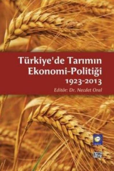 Türkiyede Tarımın Ekonomi Politiği 1923-2013
