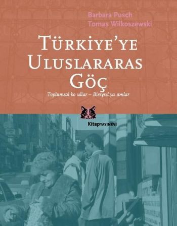 Türkiyede Uluslararası Göç %17 indirimli B.Pusch-T.Wilkoszewski