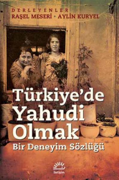 Türkiye'de Yahudi Olmak-Bir Deneyim Sözlüğü İletişim Yayınları Kolekti