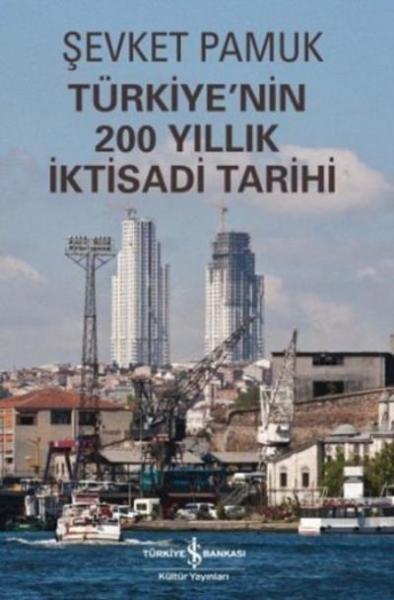 Türkiyenin 200 Yıllık İktisadi Tarihi %30 indirimli Şevket Pamuk