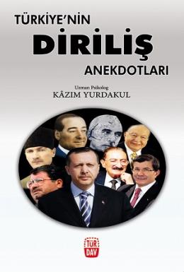 Türkiye'nin Diriliş Anekdotları KAZIM YURDAKUL