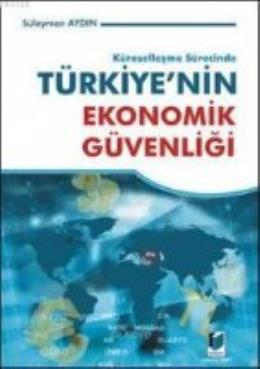 Türkiye'nin Ekonomik Güvenliği
