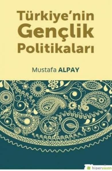 Türkiyenin Gençlik Politikaları Mustafa Alpay