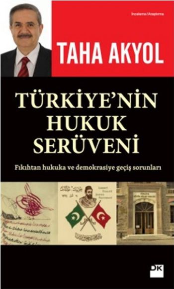 Türkiyenin Hukuk Serüveni %17 indirimli Taha Akyol