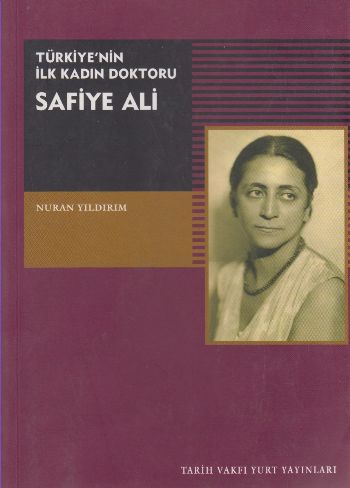 Türkiyenin İlk Kadın Doktoru Safiye Ali %17 indirimli Nuran Yıldırım