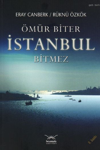 Türkiye'nin Kentleri-01: Ömür Biter İstanbul Bitmez