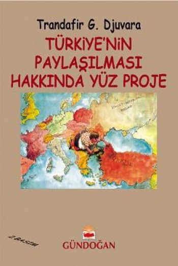 Türkiyenin Paylaşılması Hakkında Yüz Proje %17 indirimli Trandafir G. 