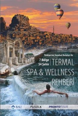 Türkiye'nin Seyahat Rotaları ile Termal SPA - Wellness Rehberi