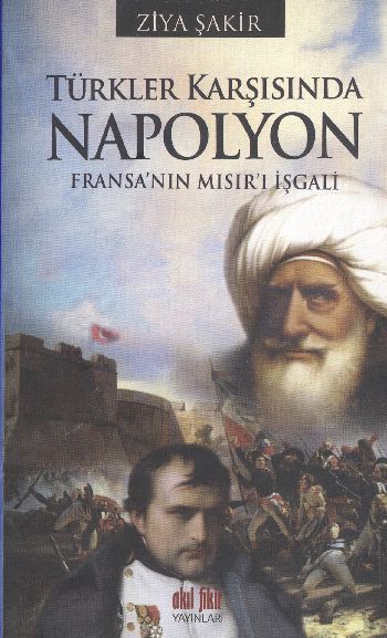 Türkler Karşısında Napolyon-Fransa'nın Mısır'ı İşgali