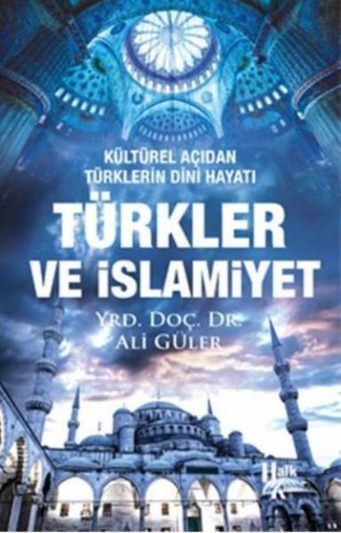 Türkler ve İslamiyet Ali Güler