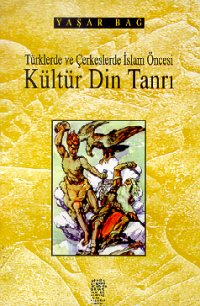Türklerde ve Çerkeslerde İslam Öncesi Kültür Din Tanrı