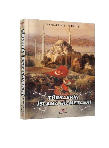 Türklerin İslama Hizmetleri Mehmet Ali Durmuş