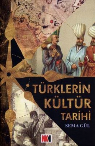 Türklerin Kültür Tarihi %17 indirimli Sema Gül