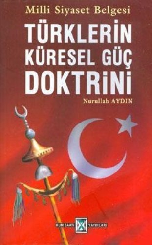 Türklerin Küresel Güç Doktrini %17 indirimli Nurullah Aydın