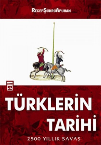 Türklerin Tarihi %17 indirimli Recep Şükrü Apuhan