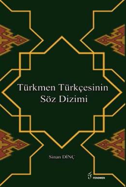 Türkmen Türkçesinin Söz Dizimi Sinan Dinç