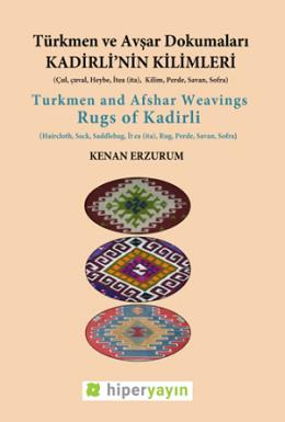Türkmen ve Avşar Dokumaları Kadirli'nin Kilimleri