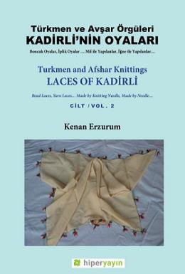 Türkmen ve Avşar Örgüleri Kadirli'nin Oyaları Cilt 2