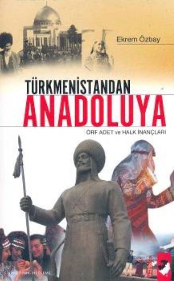 Türkmenistandan Anadoluya