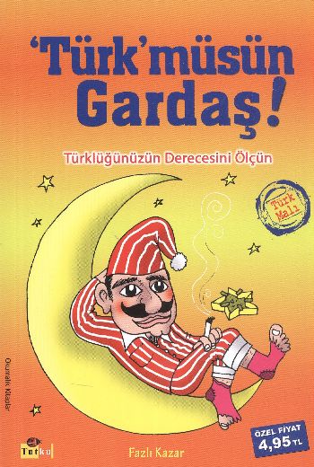 Türkmüsün Gardaş! Fazlı Kazar