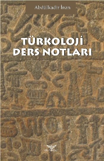 Türkoloji Ders Notları Abdülkadir İnan