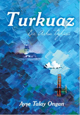 Turkuaz Ayşe Talay Ongan