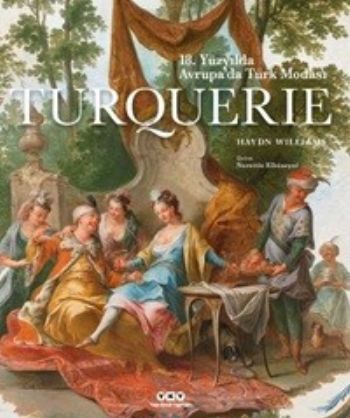 Turquerie-18.Yüzyılda Avrupada Türk Modası