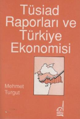 Tüsiad Raporları ve Türkiye Ekonomisi Kolektif