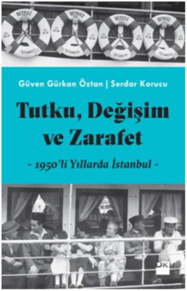 Tutku Değişim ve Zarafet 1950’li Yıllarda İstanbul