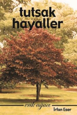 Tutsak Hayaller – Erik Ağacı 1