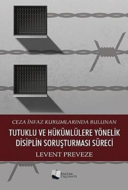 Tutuklu ve Hükümlülere Yönelik Disiplin Soruşturması Süreci