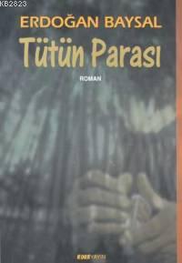 Tütün Parası %17 indirimli Erdoğan Baysal