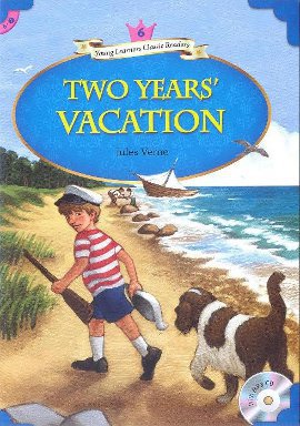 Two Years’ Vacation + MP3 CD (YLCR-Level 6) Jules Verne