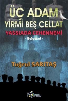 Üç Adam Yirmi Beş Cellat Tuğrul Sarıtaş