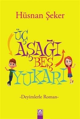 Üç Aşağı Beş Yukarı Hüsnan Şeker