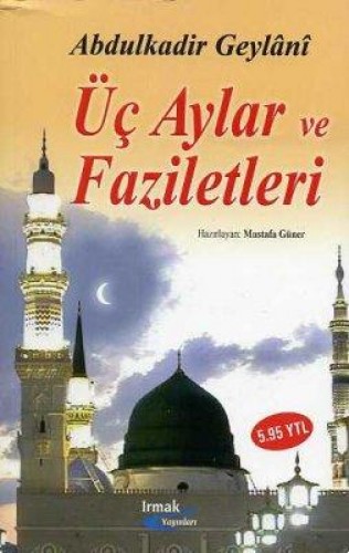 Üç Aylar ve Faziletleri %17 indirimli Abdulkadir Geylani