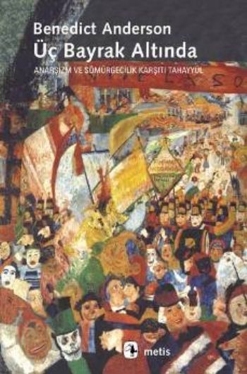 Üç Bayrak Altında-Anarşizm ve Sömürgecilik Karşıtı