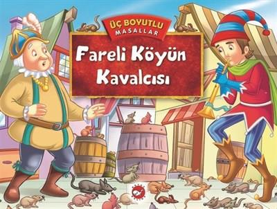 Üç Boyutlu Masallar Fareli Köyün Kavalcısı(Ciltli) Kolektif