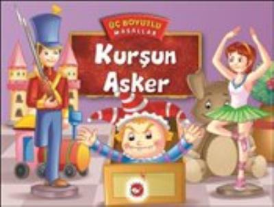 Üç Boyutlu Masallar Kurşun Asker(Ciltli) Kolektif